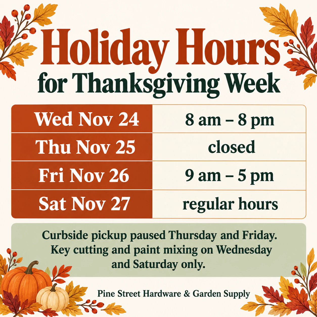 Announcement poster for closures, hours and changes: Four days of holiday hours and no contact line