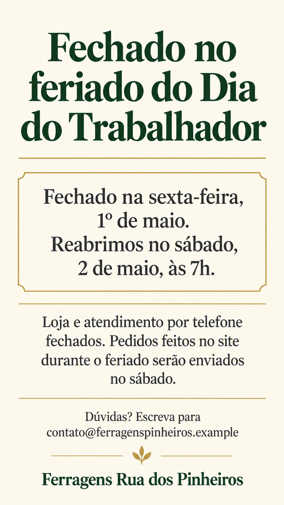 Exemplo de Cartaz de aviso para fechamentos, horários e mudanças