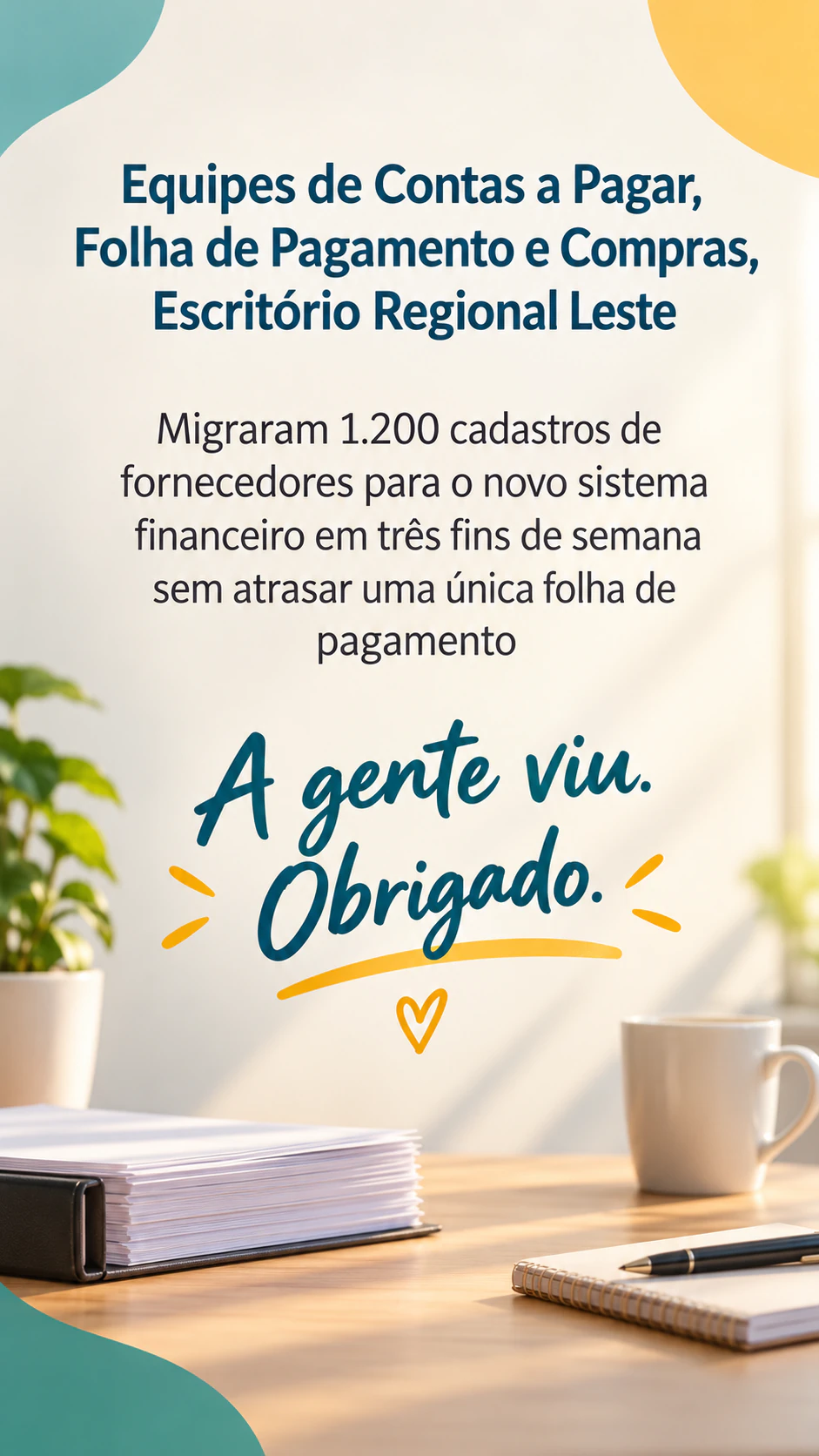 Cartaz de agradecimento pela contribuição da equipe: Três equipes, números informados e sem assinatura