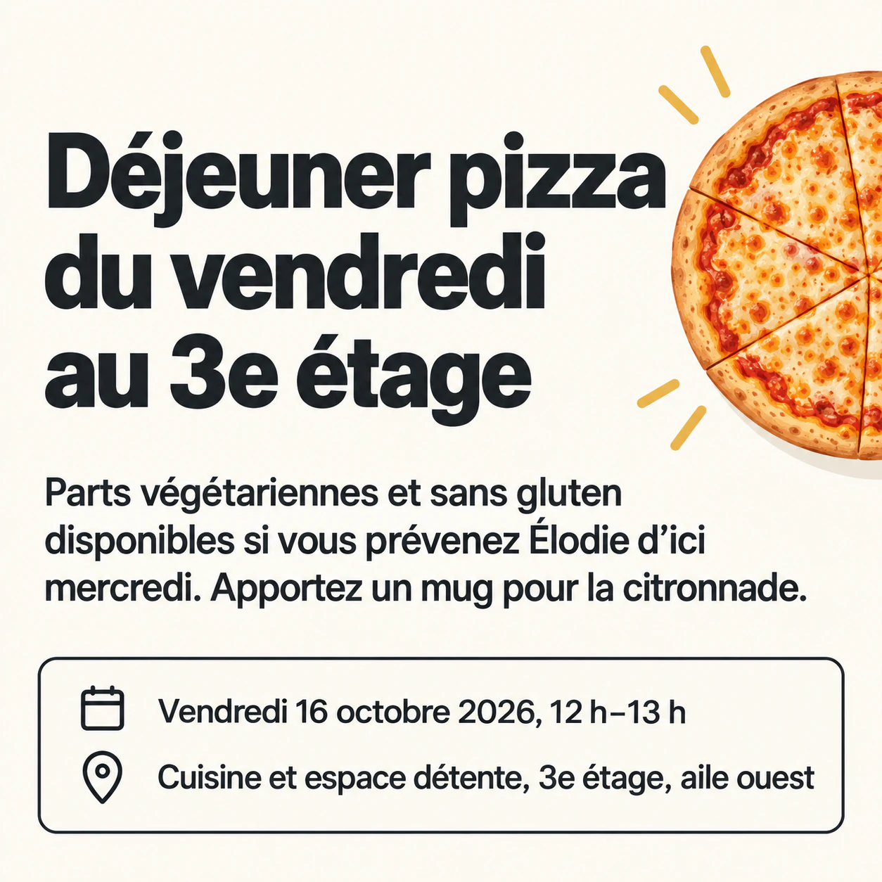 Flyer et invitation pour une soirée pizza : Accroche longue avec une mention alimentaire, sans organisateur, format carré