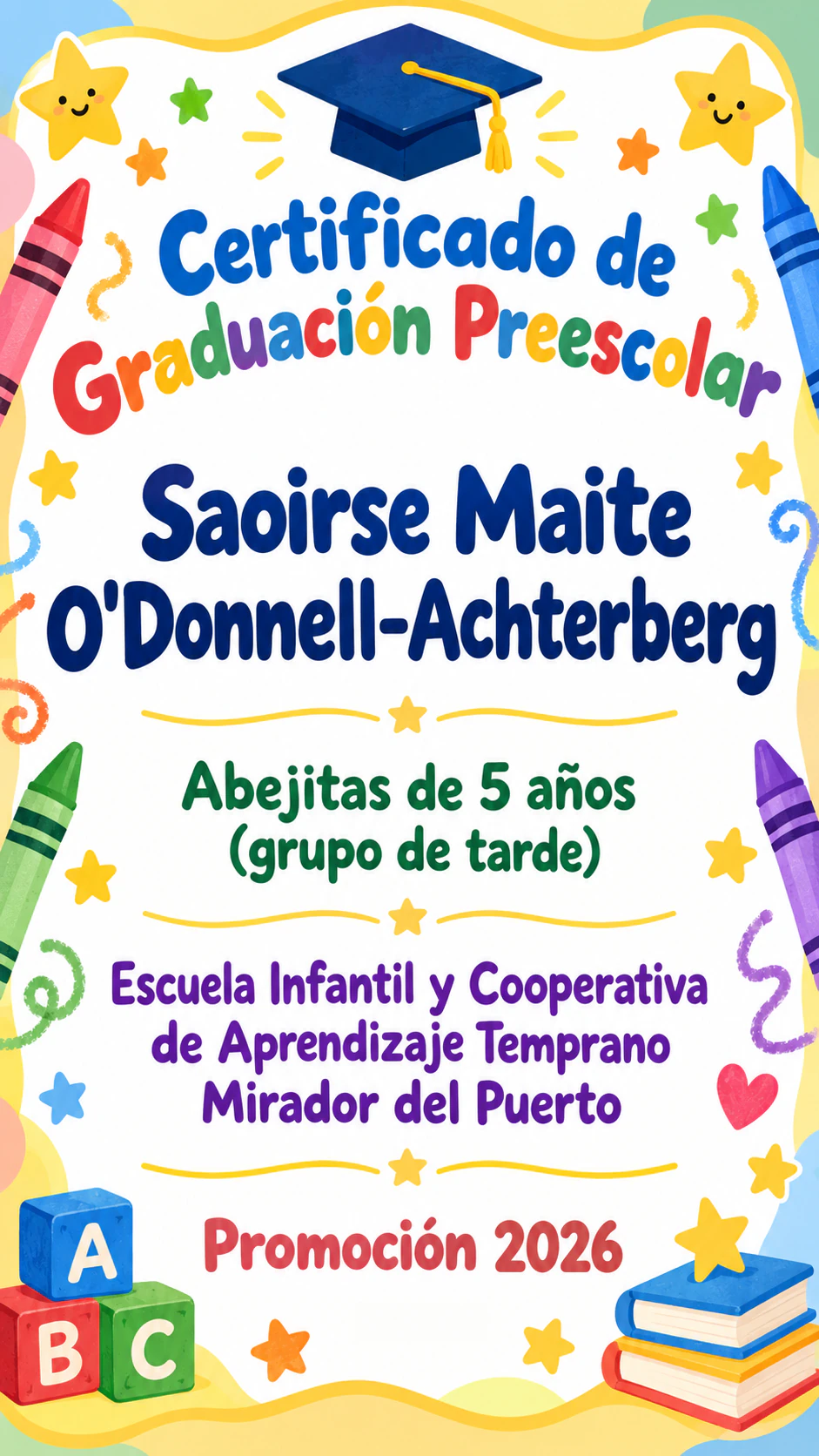Diploma de recuerdo para la graduación de infantil: Nombre de cuatro partes con apóstrofo, nombre de centro largo, sin maestra, en vertical