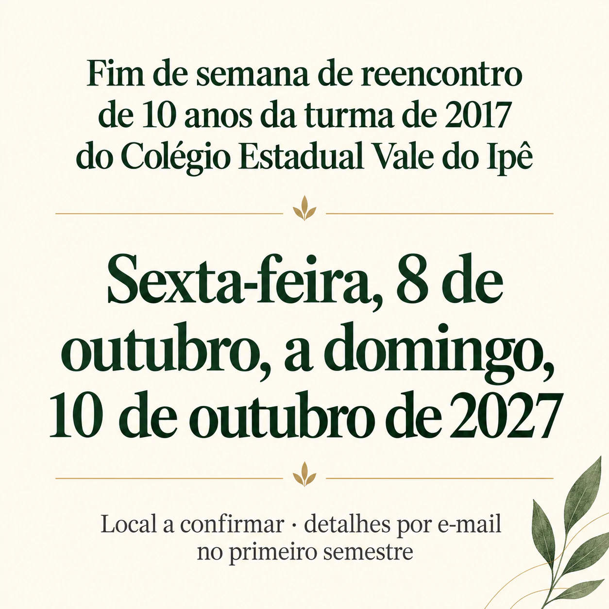 Pôster save the date com a data em destaque: Reencontro de três dias com o local ainda a confirmar